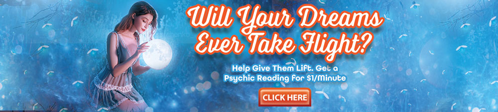 Will your dreams take flight? Free psychic reading. New customers with the purchase of an introductory package. Click Here