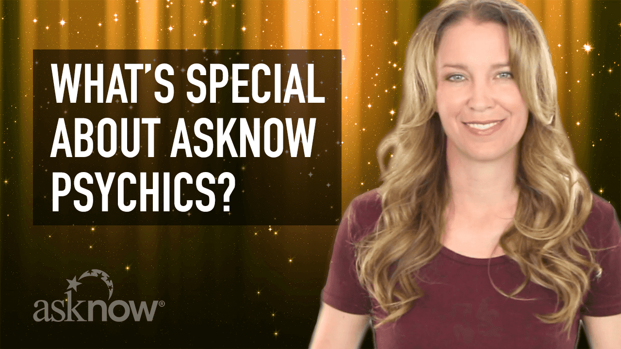 Link to video: What's Special About AskNow Psychics?