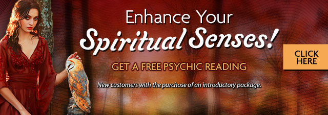 Enhance your spiritual success. Get a free psychic reading. New customers with the purchase of an introductory package. Click Here