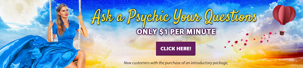 Ask a psychic one free question. New customers with the purchase of an introductory package. Click Here