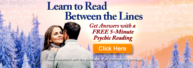 Ask a psychic one free question. New customers with the purchase of an introductory package. Click Here