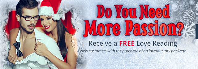 Do you need more passion? Get a free love reading. New customers with the purchase of an introductory package. Click Here.